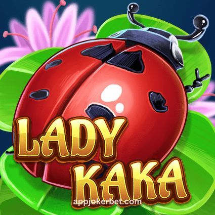Lady KAKA jokerbet slot